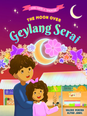 cover image of The Moon over Geylang Serai (Hari Raya in Singapore)